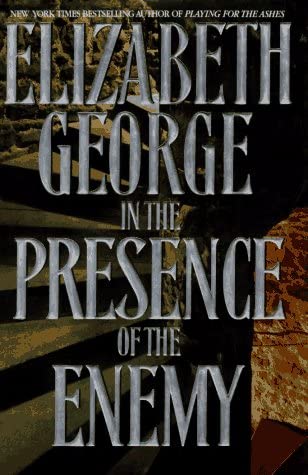 In the Presence of the Enemy by Elizabeth George