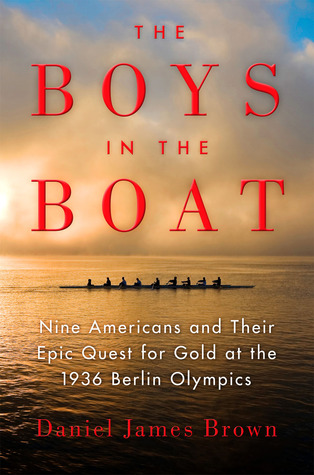 The Boys in the Boat by Daniel James Brown