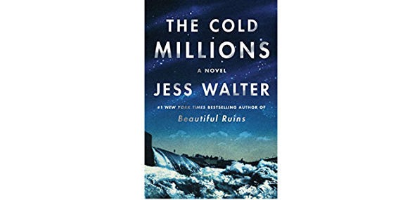 The Cold Millions by Jess Walter