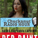 The Chuckanut Radio Hour with Sasha LaPointe